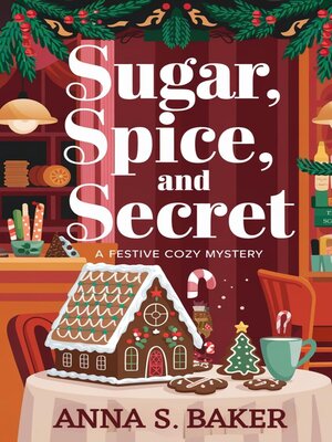 cover image of Sugar, Spices and Secrets